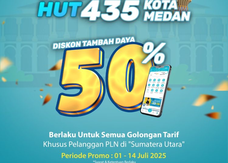 Promo Semarak HUT ke-435 Kota Medan untukn seluruh warga Sumatera Utara.(Satunusantara news/HO-Humas PLN UID Sumut).